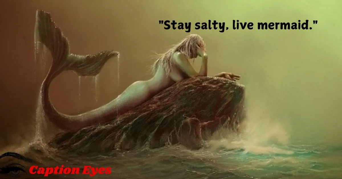 Mermaid Captions And Quotes