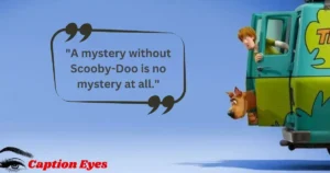 Scooby Doo Captions